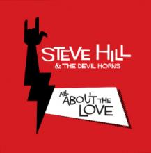 JUNO / Maple Blues Award Winner Steve Hill is “All About The Love” Today in this 70s Rock-Meets-60s Gospel Mashup of Music