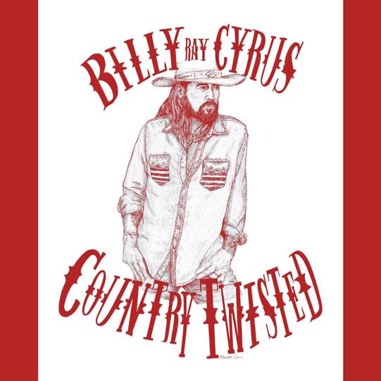 Billy Ray Cyrus Country Twisted Graphics