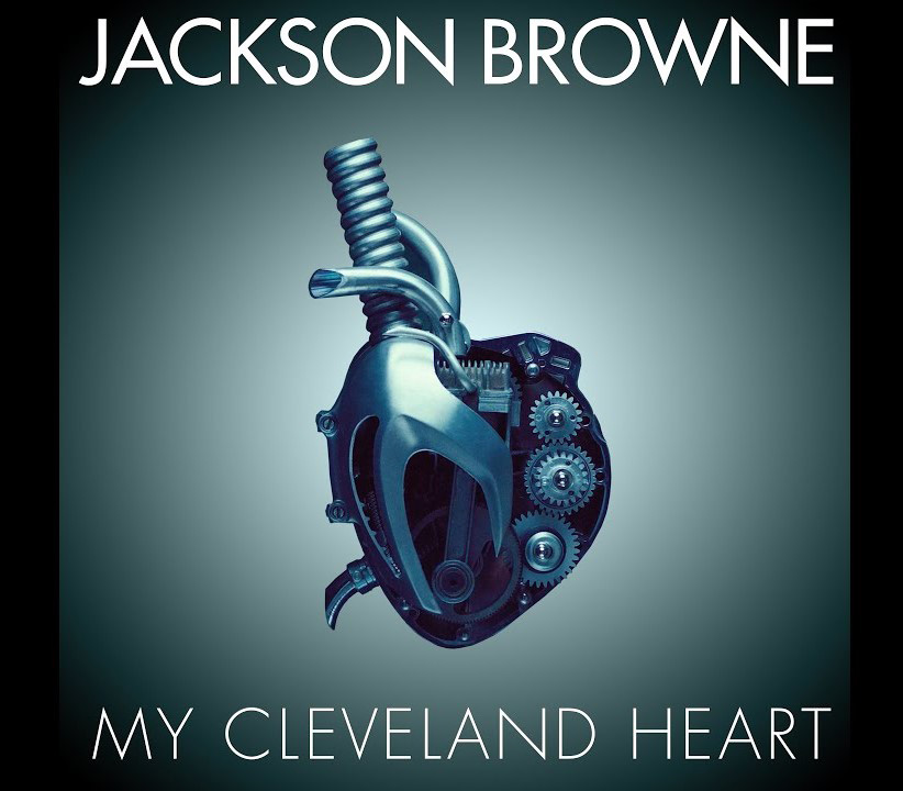 Jackson Browne - My Cleveland Heart