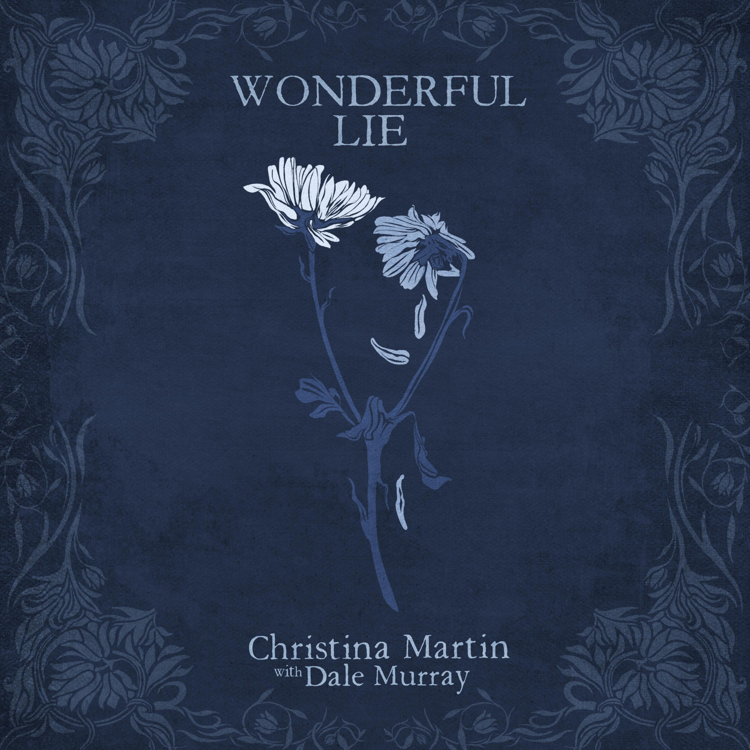 Wonderful Lie Christina Martin with Dale Murray