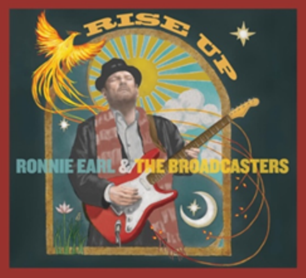 Rise Up Ronnie Earl & The Broadcasters