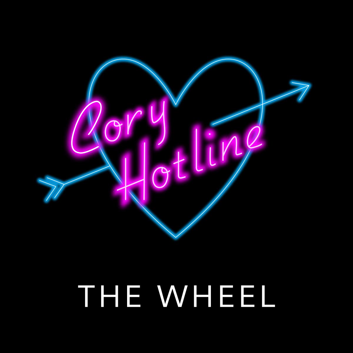 The Wheel Cory Hotline