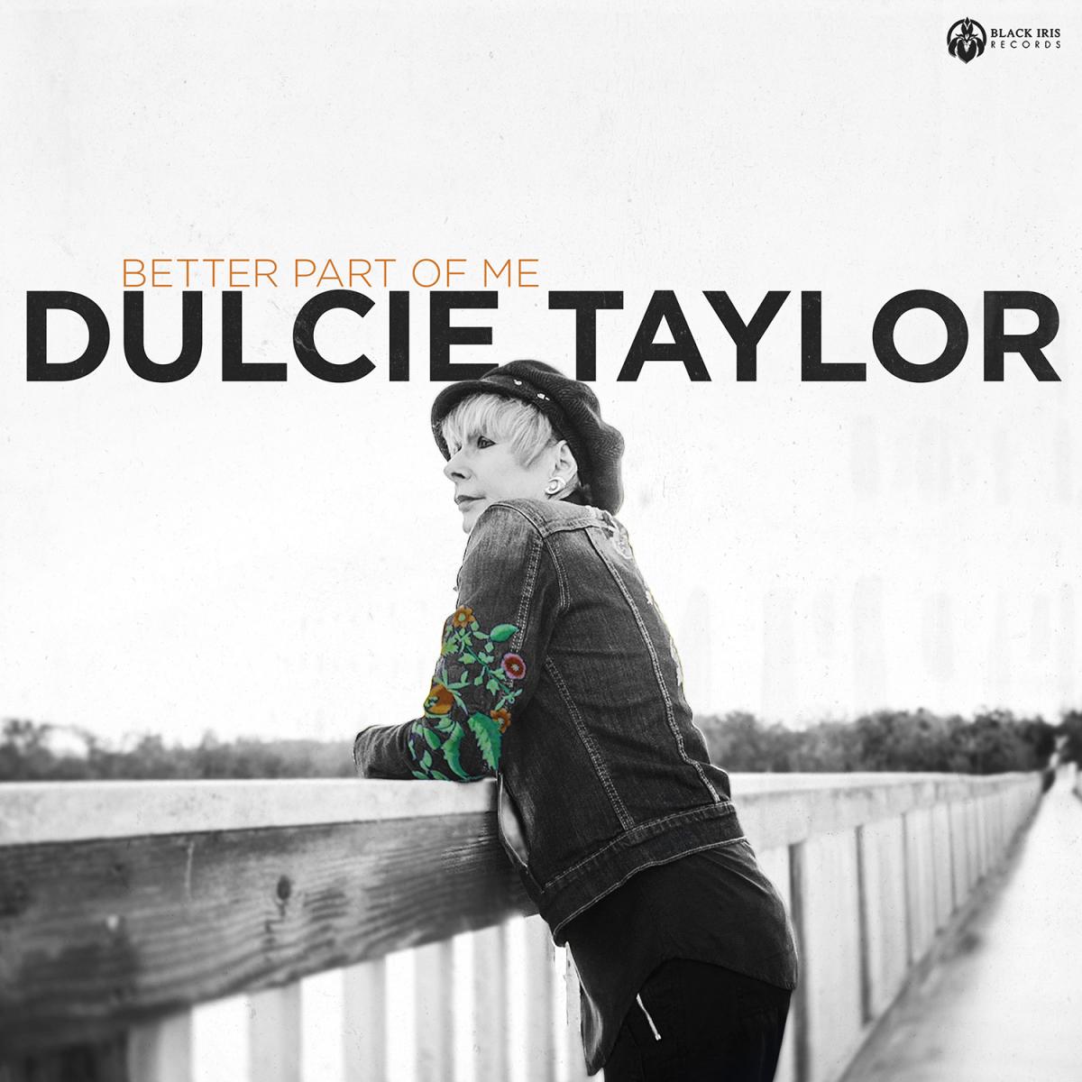 Dulcie Taylor Releases Better Part of Me