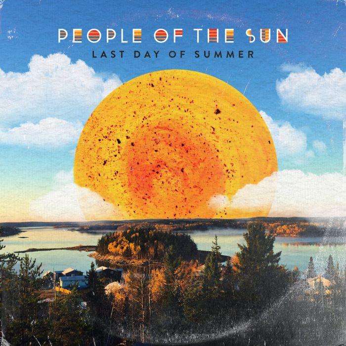 PEOPLE OF THE SUN Shine with EP, Last Day of Summer