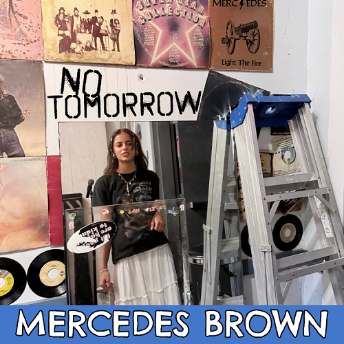 Mercedes Brown No Tomorrow
