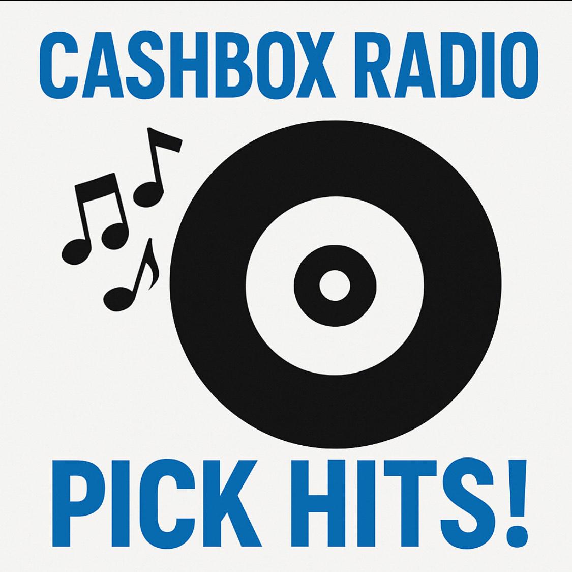 Cashbox Radio Pick Hits!