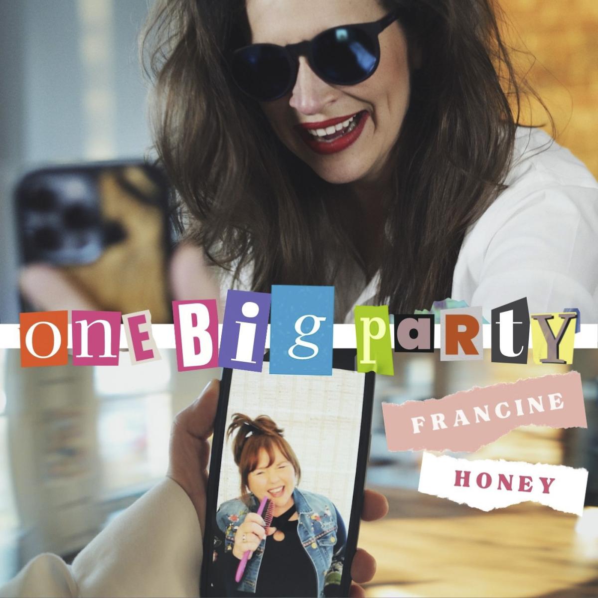 Francine Honey Releases Great Post-Pandemic Reunion in New Single, “One Big Party”