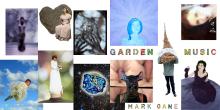 Mark Gane’s ‘Garden Music’