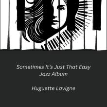 Huguette Lavigne 'Sometimes It's Just That Easy'