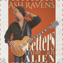Ash Ravens Letters From an Alien
