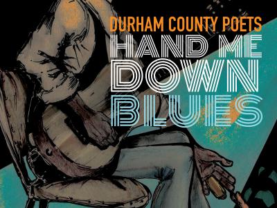 Durham County Poets Hand Me Down Blues