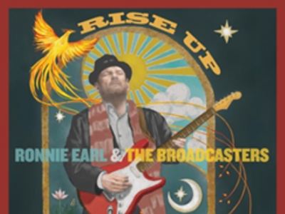 Rise Up Ronnie Earl & The Broadcasters
