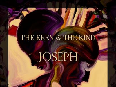 Joseph The Keen and the Kind