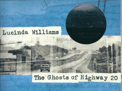 Lucinda Williams The Ghosts Of Highway 20