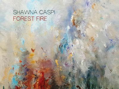Shawna Caspi Releases 4th Studio Album Forest Fire