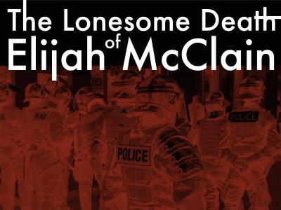 The Lonesome Death of Elijah McCain The Co-Conspirators
