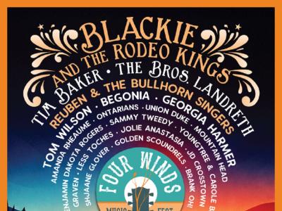  Four Winds Music Fest Returns For Fourth Year With Blackie + The Rodeo Kings, The Bros. Landreth, Tim Baker, And Debut Of New Heritage And Cultural Stage