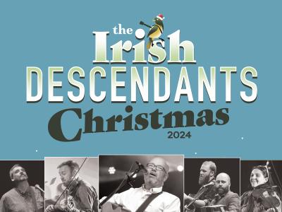 The Irish Descendants Christmas 2024 tours